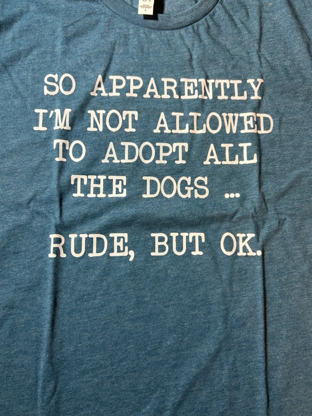 NWOT Bella Canvas Heather Blue 'Rude, But OK.'‎ Dog Adoption Tee Size large.
